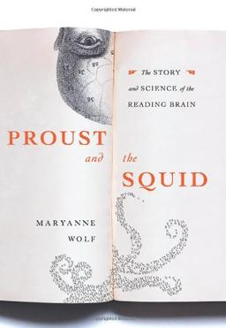 Proust and the Squid: The Story and Sciene of the Reading Brain