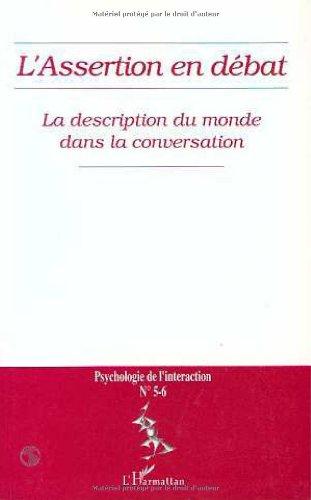 L'Assertion en débat. La description du monde dans la conversation