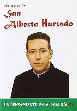 366 Textos de San Alberto Hurtado: Un pensamiento para cada día