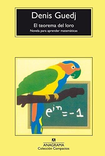 El teorema del loro : novela para aprender matemáticas (Panorama de narrativas)