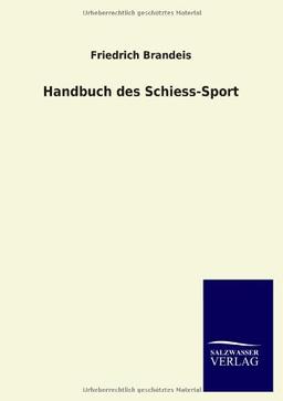 Handbuch des Schiess-Sport