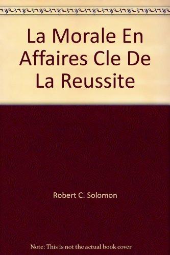 La Morale en affaires, clé de la réussite