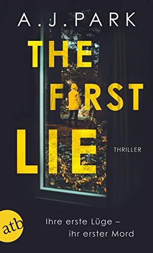 The First Lie: Ihre erste Lüge – ihr erster Mord