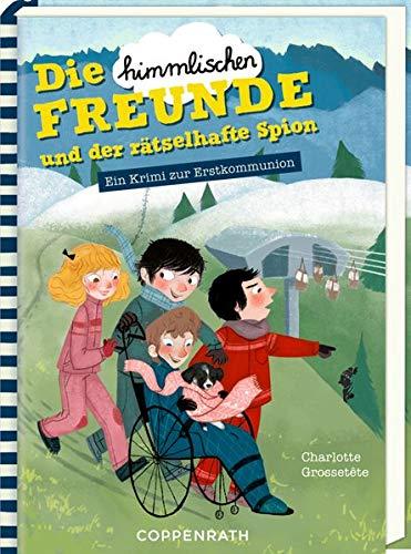 Die "himmlischen" Freunde und der rätselhafte Spion: Ein Krimi zur Erstkommunion