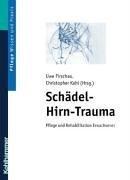 Schädel-Hirn-Trauma. Pflege und Rehabilitation Erwachsener