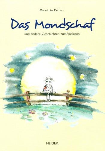 Das Mondschaf: Und andere Geschichten zum Vorlesen