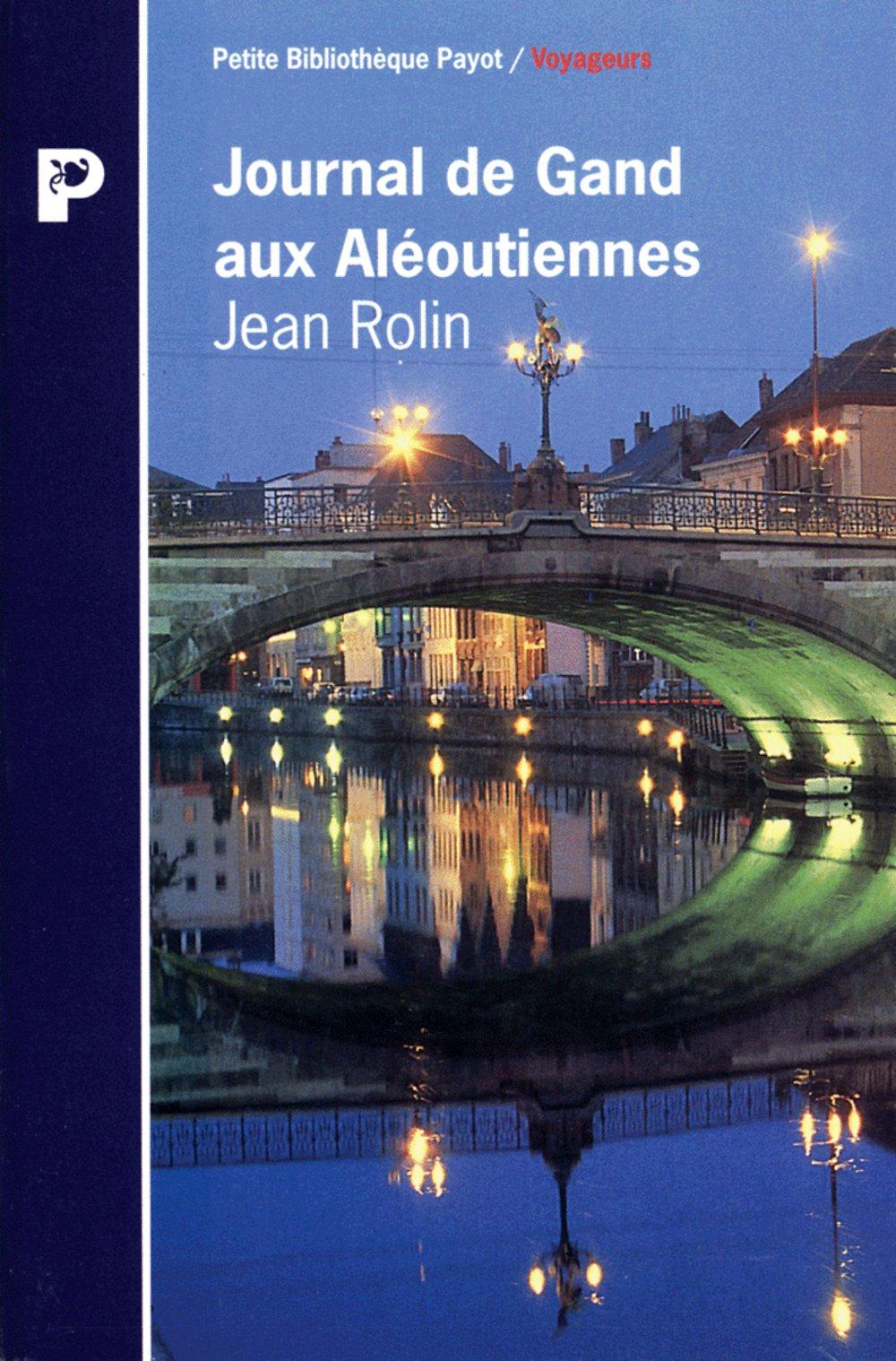 Journal de Gand aux Aléoutiennes