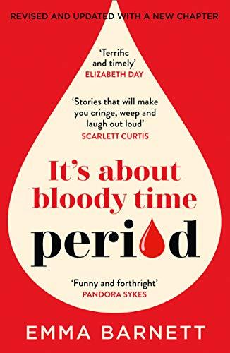 Period: The new, updated edition of the hilarious conversation starting, genre defining book from the award winning BBC Woman’s Hour presenter