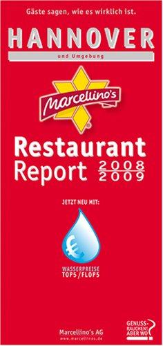 Marcellino's Restaurant Report 2007/2008. Hannover und Umgebung. Gäste sagen, wie es wirklich ist