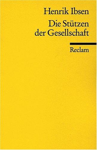 Die Stützen der Gesellschaft: Schauspiel in vier Akten