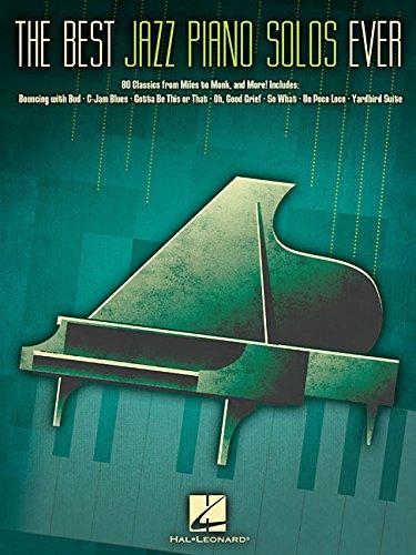 The Best Jazz Piano Solos Ever: 80 Classics, From Miles To Monk And More: Noten für Klavier