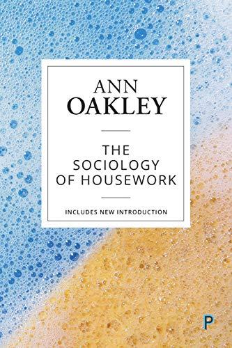 The sociology of housework (reissue)