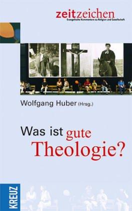 Was ist gute Theologie?