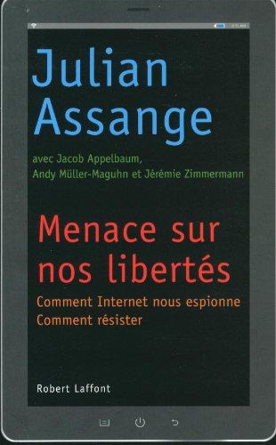 Menace sur nos libertés : comment Internet nous surveille, comment résister