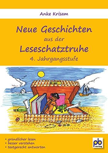 Neue Geschichten aus der Leseschatztruhe 4. Jahrgangsstufe