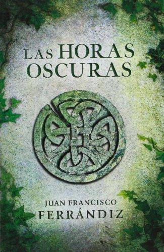 Las horas oscuras (NOVELA HISTORICA, Band 100106)