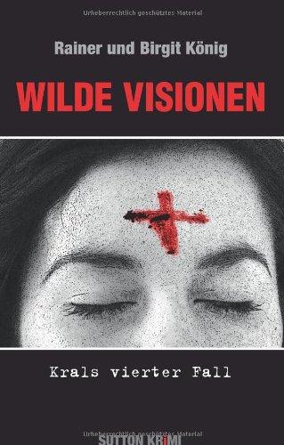 Wilde Visionen: Krals vierter Fall