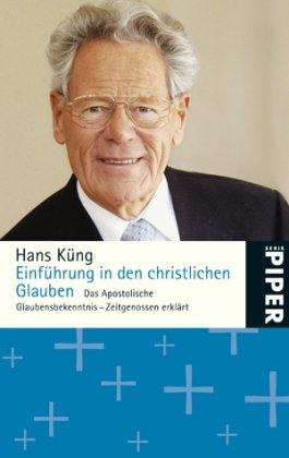 Einführung in den christlichen Glauben: Das Apostolische Glaubensbekenntnis ? Zeitgenossen erklärt