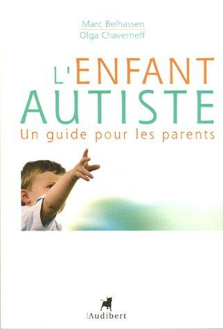 L'enfant autiste : un guide pour les parents