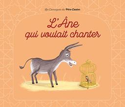 L'âne qui voulait chanter : un conte du Proche-Orient