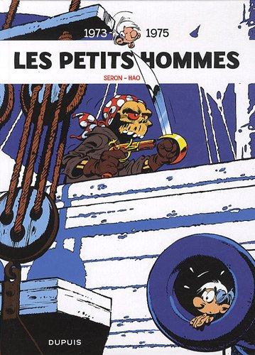 Les petits hommes : l'intégrale. Vol. 3. 1973-1975