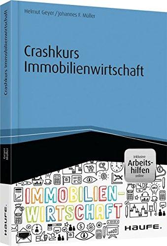 Crashkurs Immobilienwirtschaft - inkl. Arbeitshilfen online (Haufe Fachbuch)