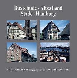 Buxtehude, Altes Land, Stade, Hamburg: Fotos von Karl Emil Fick