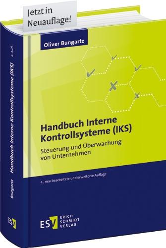 Handbuch Interne Kontrollsysteme (IKS): Steuerung und Überwachung von Unternehmen