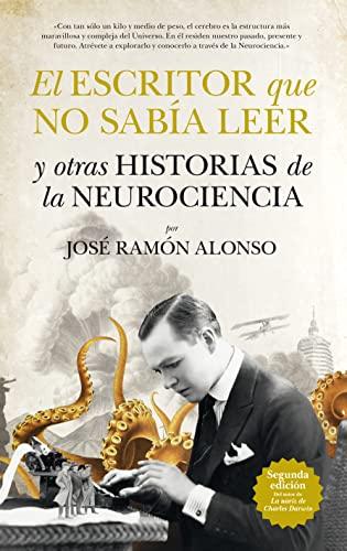 El escritor que no sabía leer y otras historias de neurociencia (Divulgación científica)