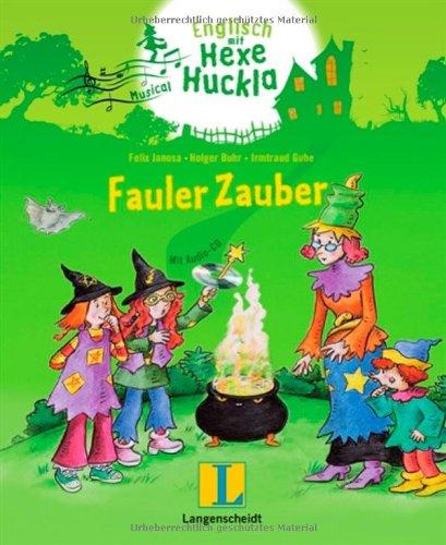 Fauler Zauber - Buch mit Musical-CD: Englisch mit Hexe Huckla