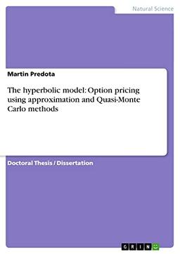 The hyperbolic model: Option pricing using approximation and Quasi-Monte Carlo methods: Dissertationsschrift