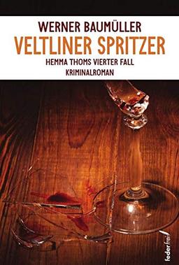 Veltliner Spritzer: Hemma Thoms vierter Fall