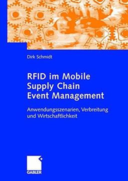 RFID im Mobile Supply Chain Event Management: Anwendungsszenarien, Verbreitung und Wirtschaftlichkeit