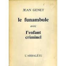 Le funambule. L'enfant criminel