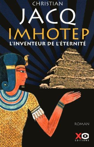 Imhotep, l'inventeur de l'éternité : le secret de la pyramide