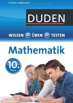 Wissen - Üben - Testen: Mathematik 10. Klasse