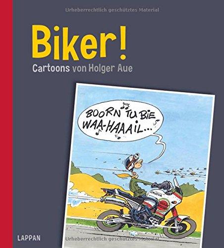 Biker!: Cartoons von Holger Aue