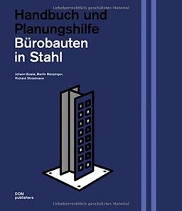 Bürobauten in Stahl: Handbuch und Planungshilfe