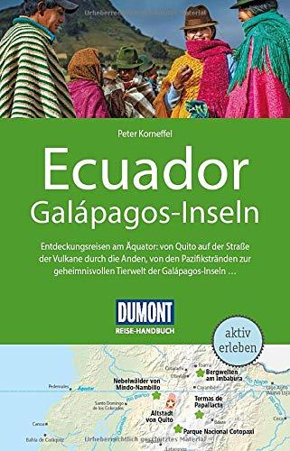 DuMont Reise-Handbuch Reiseführer Ecuador, Galápagos-Inseln: mit Extra-Reisekarte