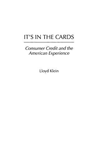 It's in the Cards: Consumer Credit and the American Experience