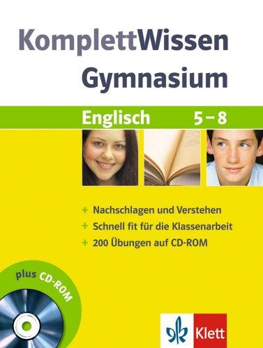 Komplett-Wissen Gymnasium. Englisch  5. - 8. Schuljahr: mit 1 Übungs-CD-ROM (200 Übungen)