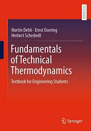 Fundamentals of Technical Thermodynamics: Textbook for Engineering Students