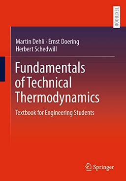 Fundamentals of Technical Thermodynamics: Textbook for Engineering Students