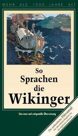 So Sprachen die Wikinger: Havamal