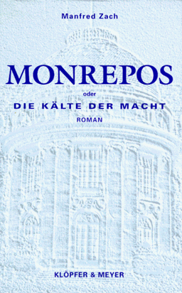 Monrepos oder die Kälte der Macht. Roman