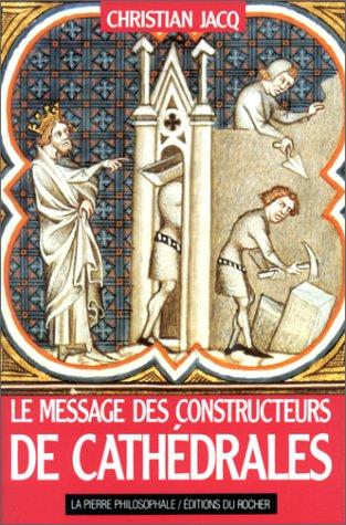 Le message des constructeurs de cathédrales