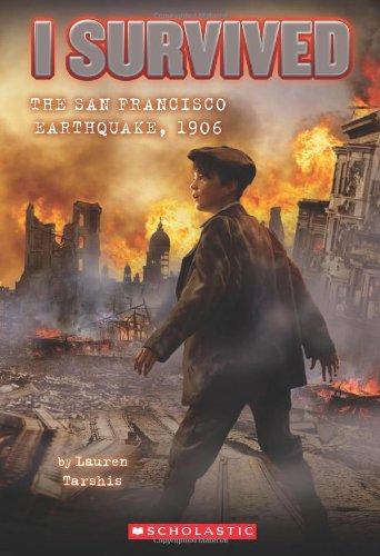 I Survived the San Francisco Earthquake, 1906 (I Survived #5)