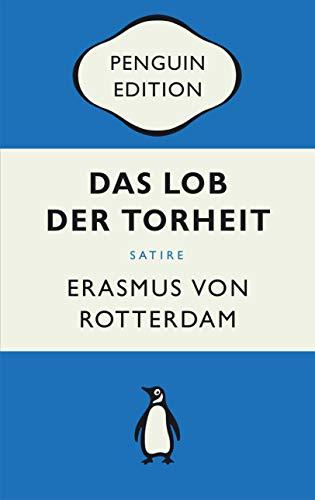 Das Lob der Torheit: Penguin Edition (Deutsche Ausgabe)