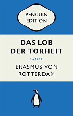 Das Lob der Torheit: Penguin Edition (Deutsche Ausgabe)