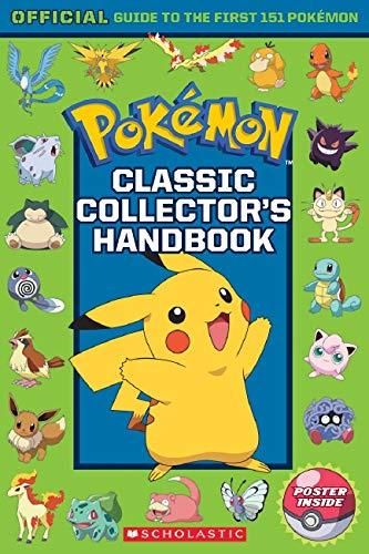 Classic Collector's Handbook: An Official Guide to the First 151 Pokémon (Pokémon) (Pokemon)